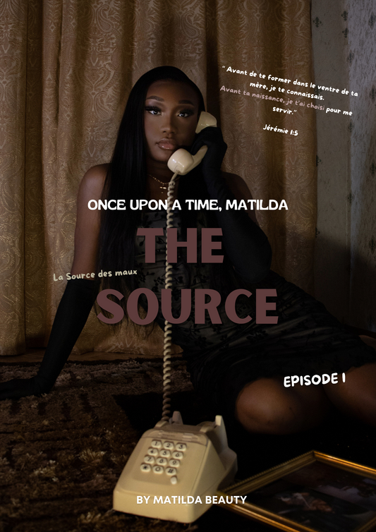 EPISODE I : THE SOURCE