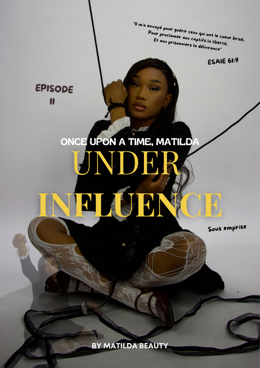 EPISODE II : UNDER INFLUENCE